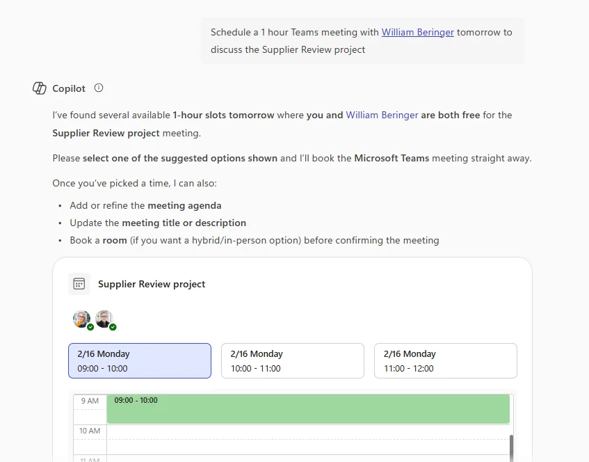 Copilot Chat scheduling response showing 'Schedule a 1 hour Teams meeting with William Beringer tomorrow' resolved into a Supplier Review project card with three time slot buttons (2/16 Monday 09:00-10:00 selected, 10:00-11:00, 11:00-12:00) and a timetable strip
