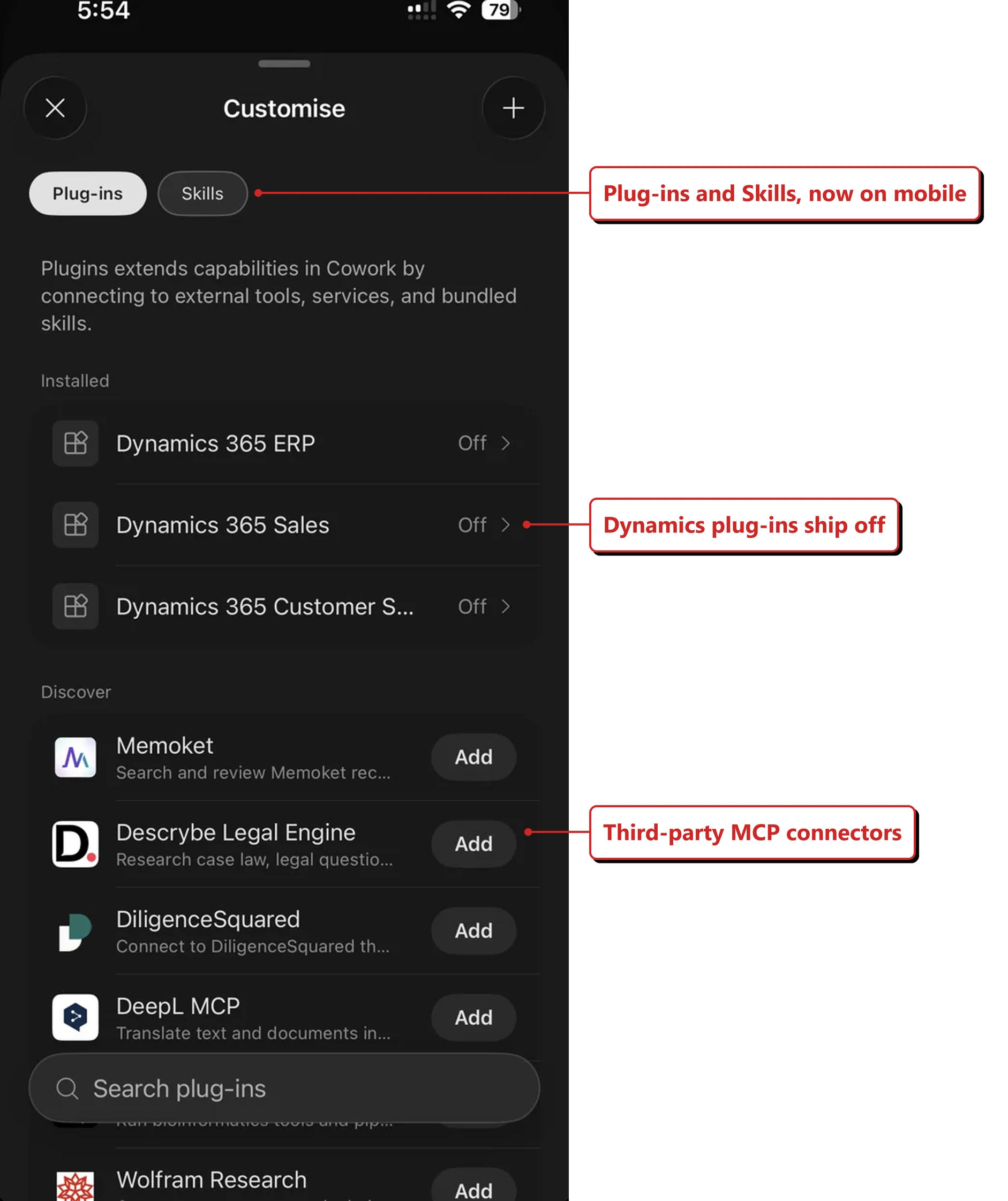 A sheet on my phone headed Customise, with two tabs reading Plug-ins and Skills, and Plug-ins selected. An Installed heading lists three Dynamics 365 entries, each with a toggle switched off. A Discover heading below lists Memoket, Descrybe Legal Engine, DiligenceSquared, DeepL and Wolfram Research, each with an Add button, above a box reading Search plug-ins. Red callouts added by me read: Plug-ins and Skills, now on mobile; Dynamics plug-ins ship off; and Third-party MCP connectors.