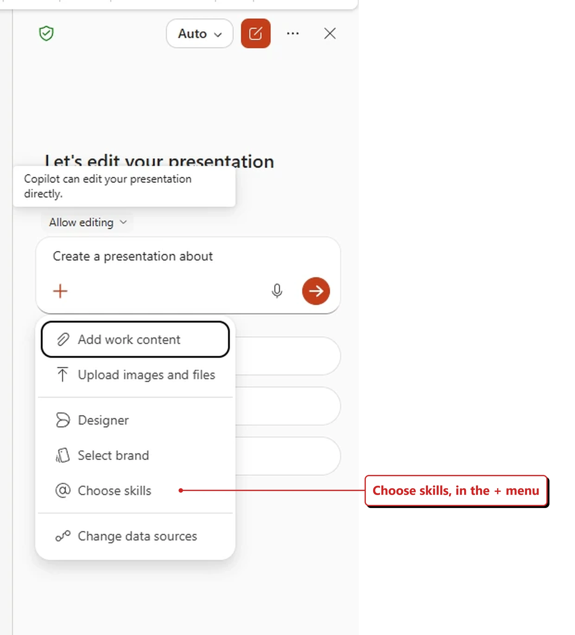 A capture from my own tenant showing the Copilot pane in PowerPoint. The heading reads Let us edit your presentation, with a note saying Copilot can edit your presentation directly and an Allow editing dropdown. An open menu above the prompt box lists Add work content, Upload images and files, Designer, Select brand, Choose skills and Change data sources. A red callout added by me reads: Choose skills, in the + menu.