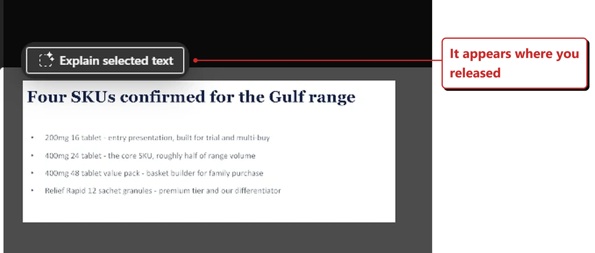 A slide viewed in PowerPoint Live in my own tenant, titled Four SKUs confirmed for the Gulf range, with four bullets about product pack formats. A dark floating button labelled Explain selected text sits above the slide where the selection was made. A red callout added by me reads: It appears where you released.