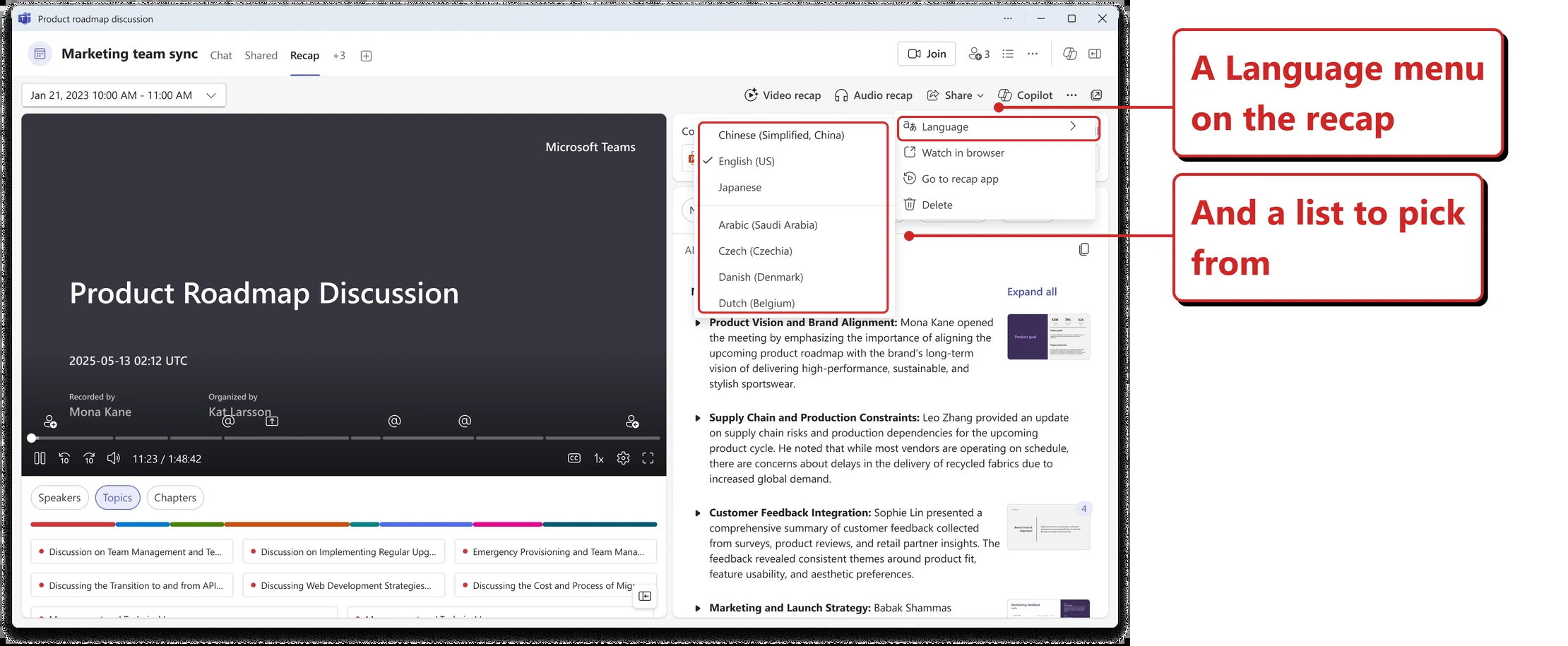 Official Microsoft image of a Teams meeting recap for a meeting called Product roadmap discussion, recorded by Mona Kane and organised by Kat Larsson. A video player sits on the left at eleven minutes twenty three seconds of one hour forty eight minutes, with Speakers, Topics and Chapters tabs beneath it. AI notes fill the right side with headings such as Product Vision and Brand Alignment, Supply Chain and Production Constraints and Customer Feedback Integration. Two menus are open: one listing Language, Watch in browser, Go to recap app and Delete, and a language submenu listing English US ticked, Chinese Simplified China, Japanese, Arabic Saudi Arabia, Czech Czechia, Danish Denmark and Dutch Belgium. Red callouts added by me read: A Language menu on the recap; and And a list to pick from. Red boxes outline the matching parts of the screen.