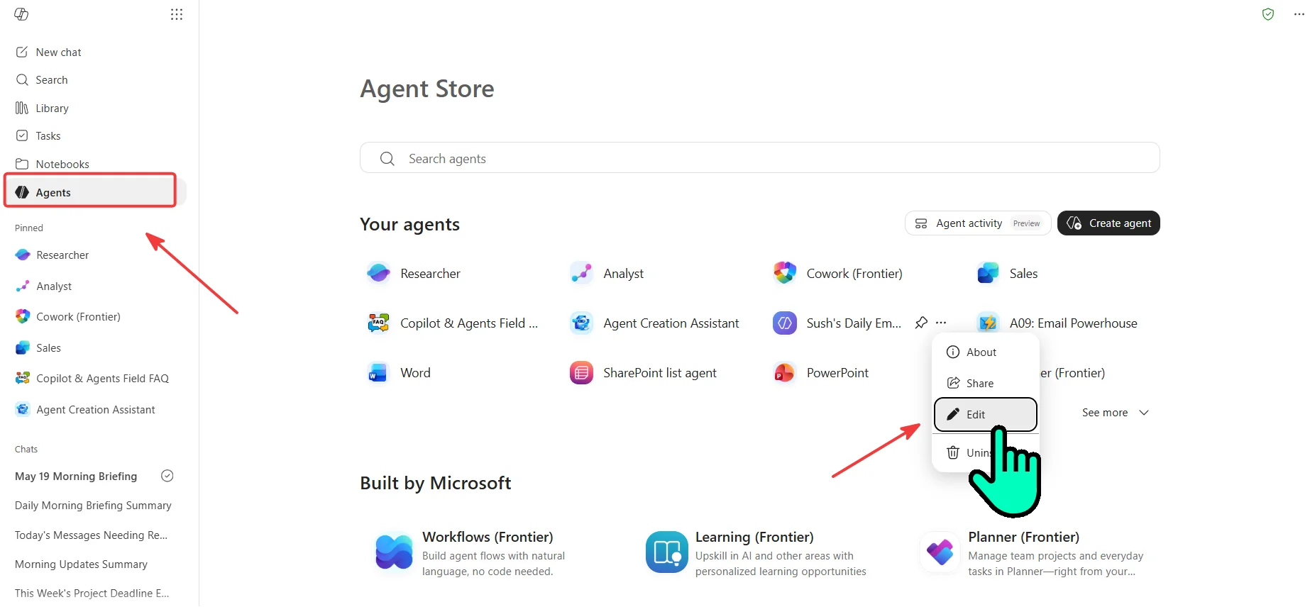 Microsoft 365 Copilot Agent Store interface. The left rail shows New chat, Search, Library, Tasks, Notebooks, and Agents (highlighted with a red box and red arrow pointing to it). The main pane shows the Agent Store with a Your agents section listing tiles for Researcher, Analyst, Cowork (Frontier), Sales, Copilot & Agents Field FAQ, Agent Creation Assistant, Sush's Daily Em... (with a visible pin icon and ellipses menu next to it), A09: Email Powerhouse, Word, SharePoint list agent, PowerPoint. A context menu is open on Sush's agent showing four options — About, Share, Edit (highlighted with a red box and a teal hand cursor pointing at it), and Uninstall. A red arrow points from the Agents nav item to the agent tile, indicating the discovery path.