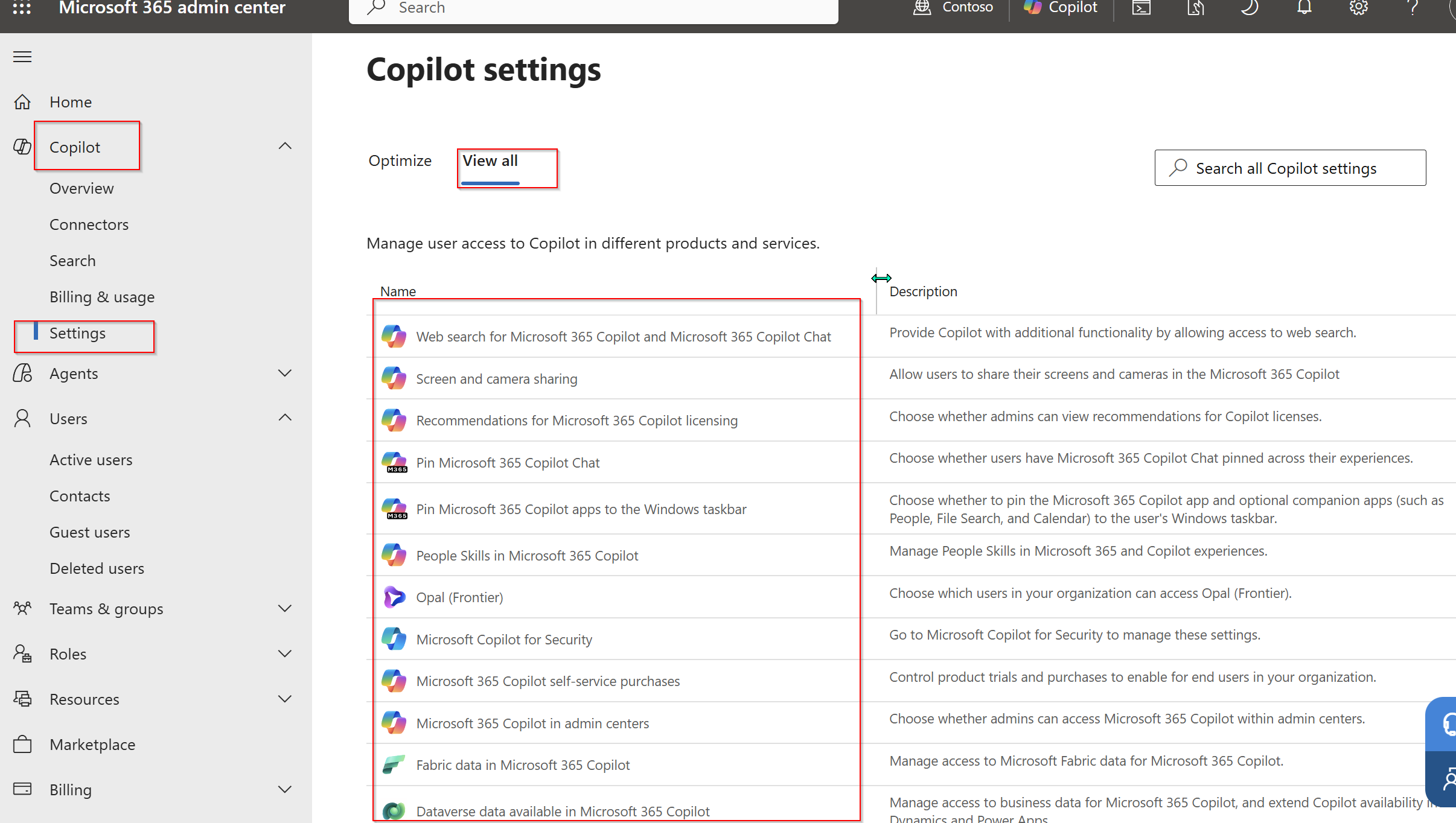 Microsoft 365 admin center Copilot Settings page in the Contoso tenant. The Copilot menu in the left navigation is expanded (highlighted with a red box) showing Overview, Connectors, Search, Billing & usage, Settings (also red boxed as the active selection). At the top of the page two tabs are visible — Optimize and View all — with View all selected and underlined in blue. The settings list shows multiple entries with their descriptions including Web search for Microsoft 365 Copilot and Microsoft 365 Copilot Chat, Screen and camera sharing, Recommendations for Microsoft 365 Copilot licensing, Pin Microsoft 365 Copilot Chat, Pin Microsoft 365 Copilot apps to the Windows taskbar, People Skills in Microsoft 365 Copilot, Opal (Frontier), Microsoft Copilot for Security, Microsoft 365 Copilot self-service purchases, Microsoft 365 Copilot in admin centers, Fabric data in Microsoft 365 Copilot, Dataverse data available in Microsoft 365 Copilot.