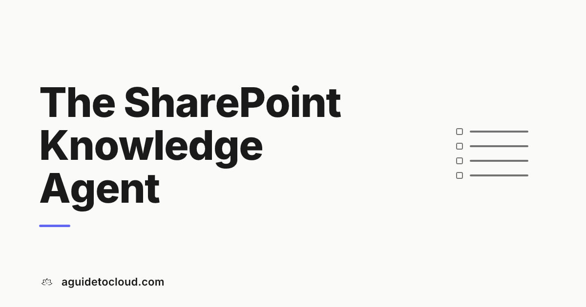 The SharePoint Knowledge Agent, Explained