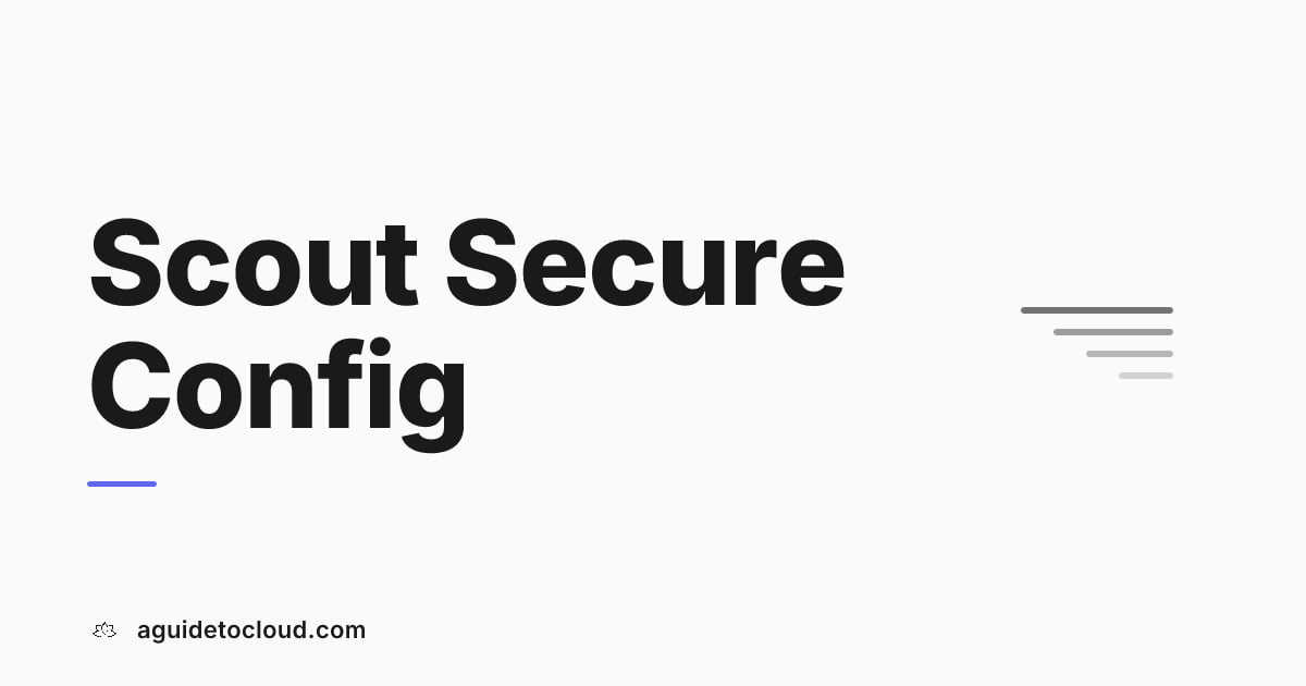 Microsoft Scout — Secure Configuration Guide