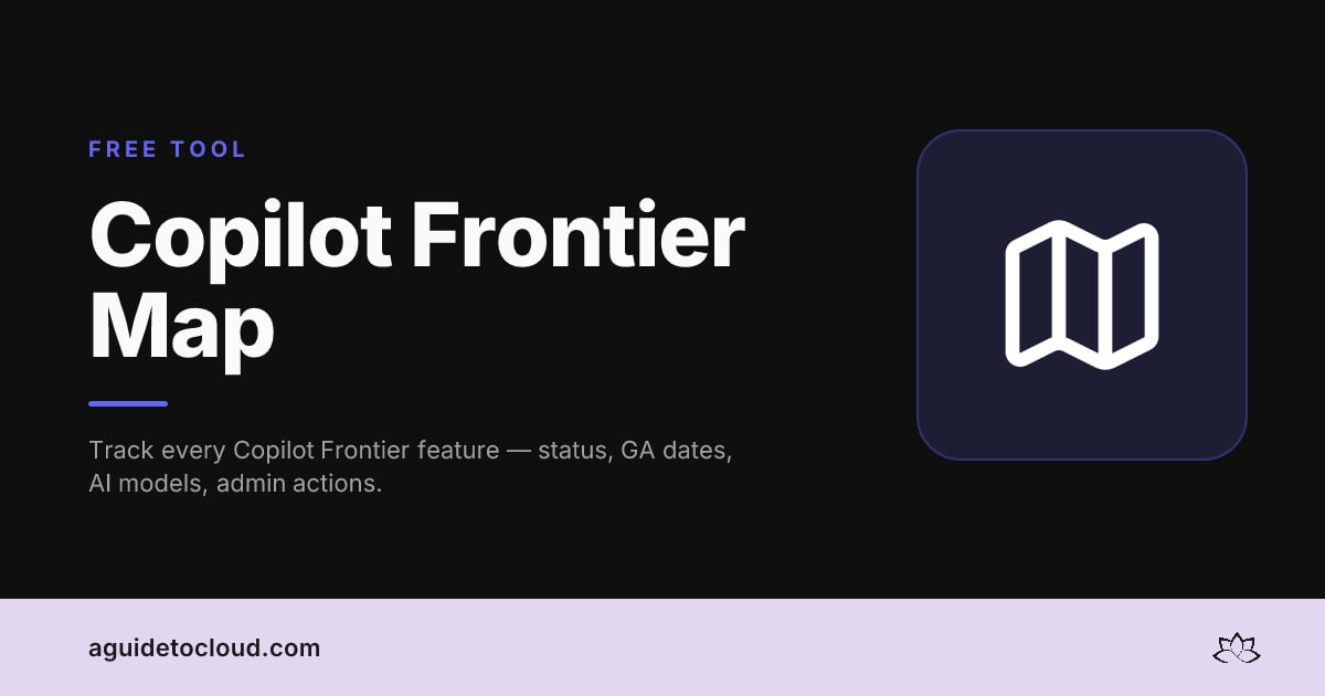 Copilot Frontier Map — What's Coming to M365 Copilot (Free)