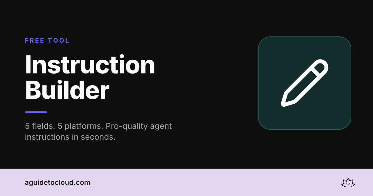 Agent Instruction Builder — Free Tool
