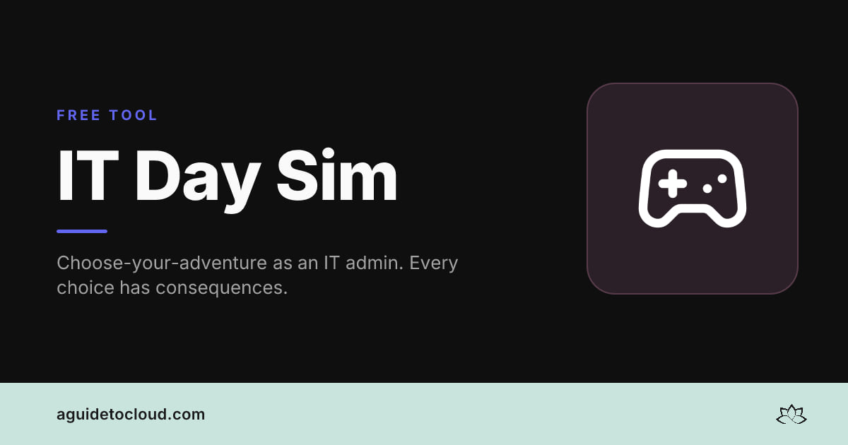 My IT Day — Choose Your Admin Adventure (Free)
