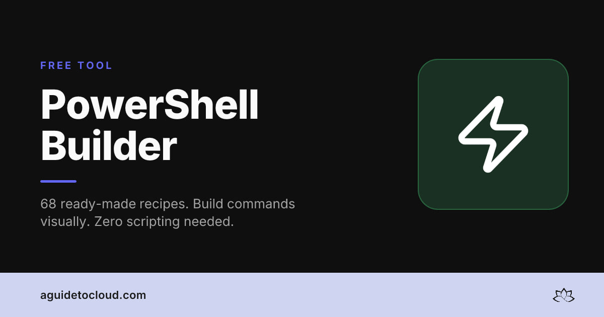 PowerShell Command Builder — Build M365, Azure & Windows